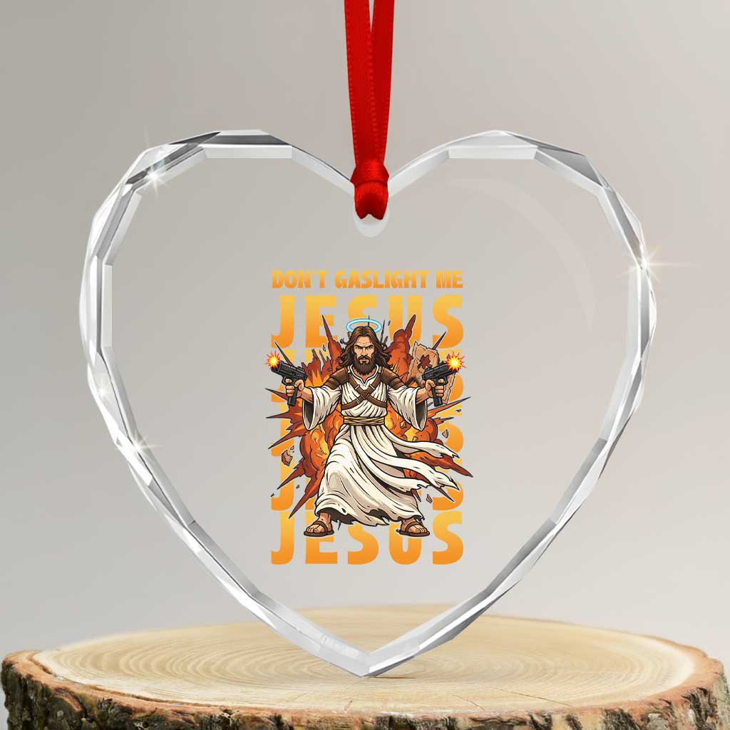 Don't Gaslight Me Jesus Heart Crystal Glass Ornament Funny Princess Cat Christian Meme