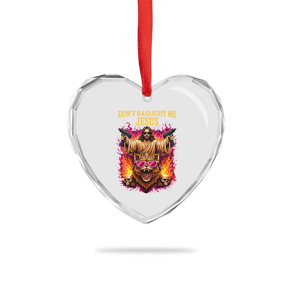 Dont Gaslight Me Jesus Heart Crystal Glass Ornament Princess Cat Donut Meme Faith Humor