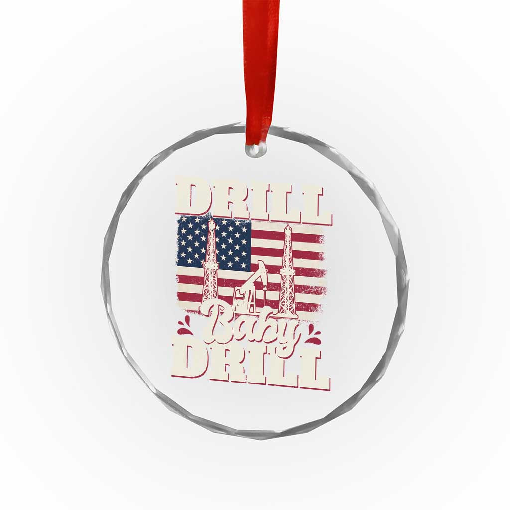 Drill Baby Drill American Flag Crystal Glass Ornament Retro Oilfield Oil Rig Patriot - Wonder Print Shop