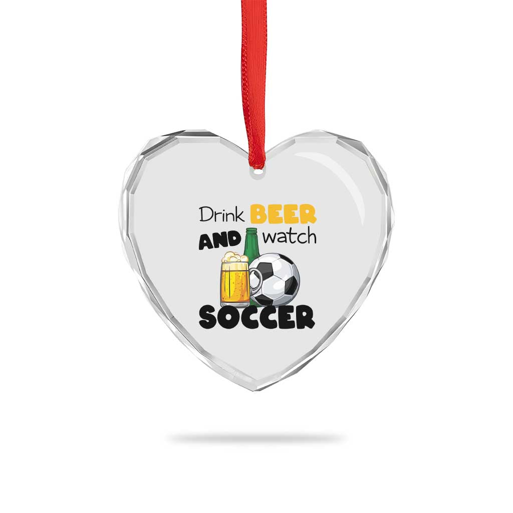 Drink Beer And Watch Soccer Heart Crystal Glass Ornament Funny Drinking Lover