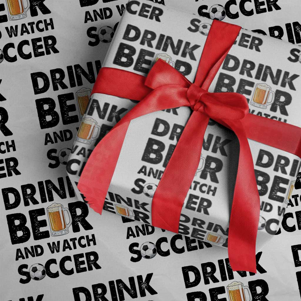 Drink Beer And Watch Soccer Wrapping Paper Roll Funny Beer Lover