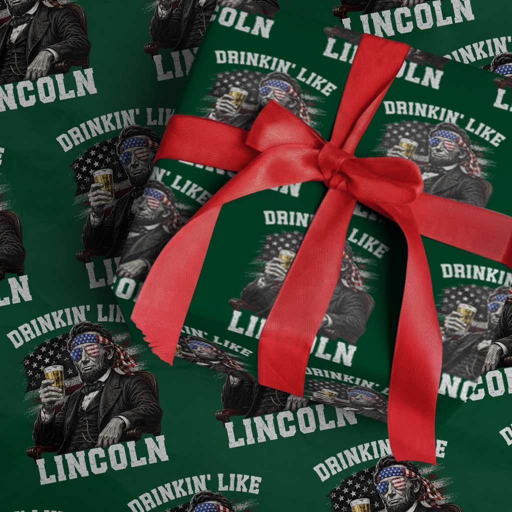 Drinkin Like Lincoln Wrapping Paper Roll Abraham Lincoln 4th of July Beer Lover