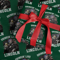 Drinkin Like Lincoln Wrapping Paper Roll Abraham Lincoln 4th of July Beer Lover