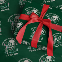 Drinking Skeleton Wrapping Paper Roll When You're Dead Inside But It's New Year