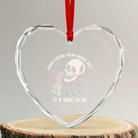 Drinking Skeleton Heart Crystal Glass Ornament When You're Dead Inside But It's New Year - Wonder Print Shop