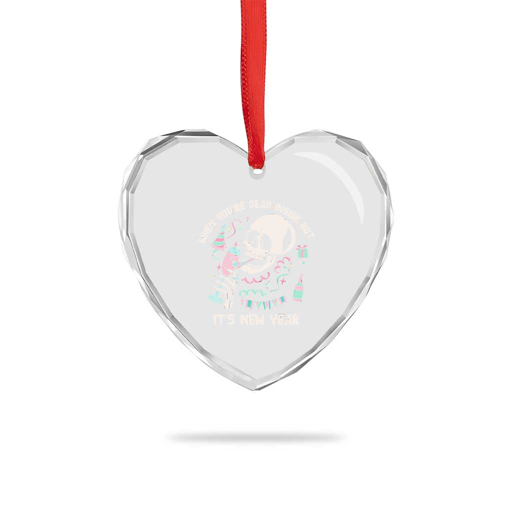 Drinking Skeleton Heart Crystal Glass Ornament When You're Dead Inside But It's New Year - Wonder Print Shop