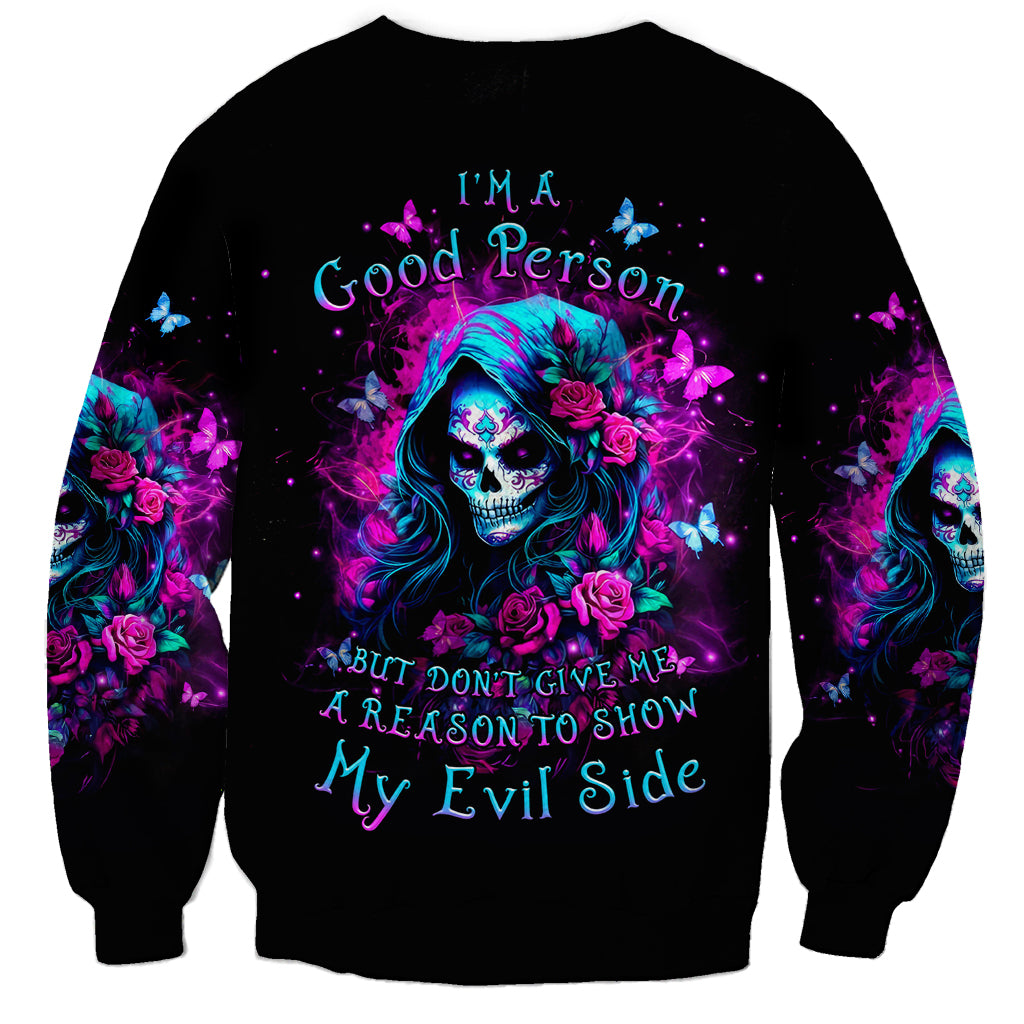 Witch Skull Sweatshirt I'm A Good Person But Don't Give Me A Reason To Show Evil Side - Wonder Print Shop