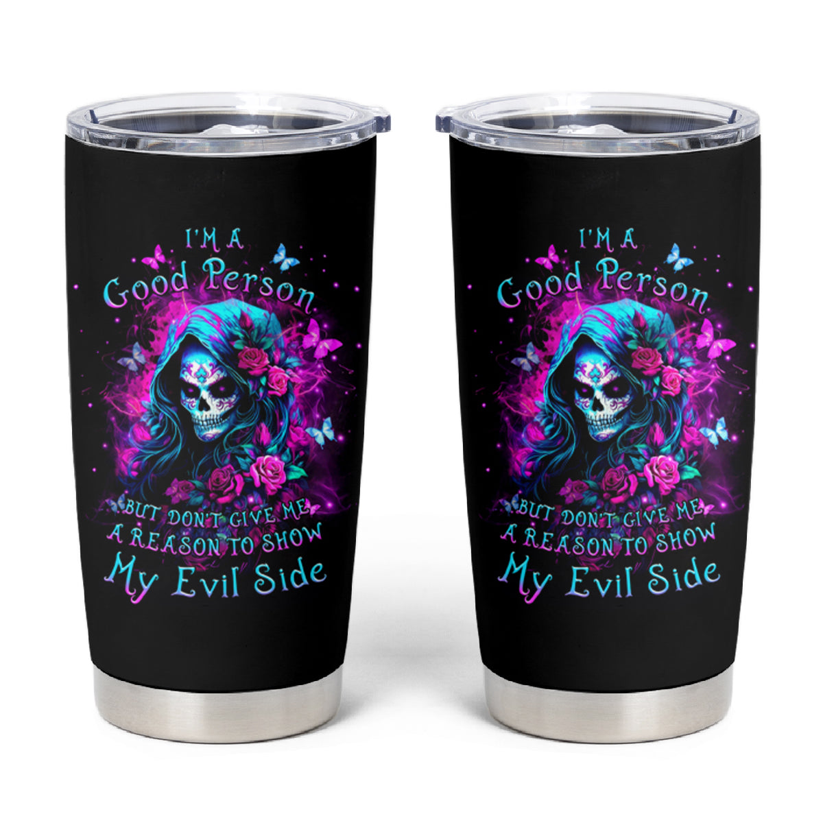 Witch Skull Tumbler Cup I'm A Good Person But Don't Give Me A Reason To Show Evil Side - Wonder Print Shop