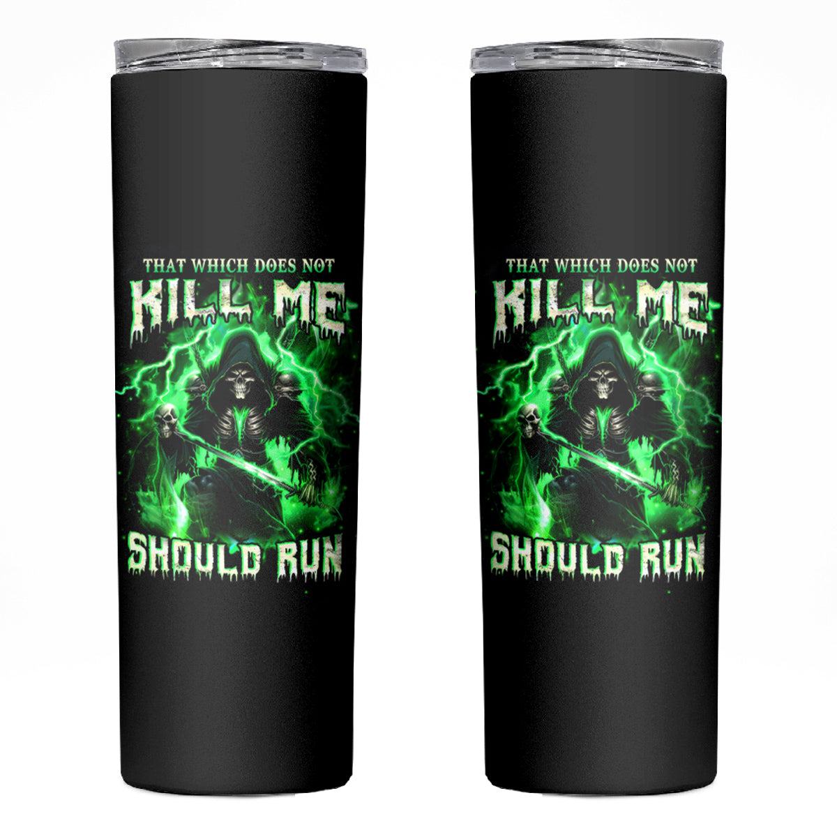 Reaper Skull Skinny Tumbler That Which Does Not Kill Me Should Run - Wonder Print Shop