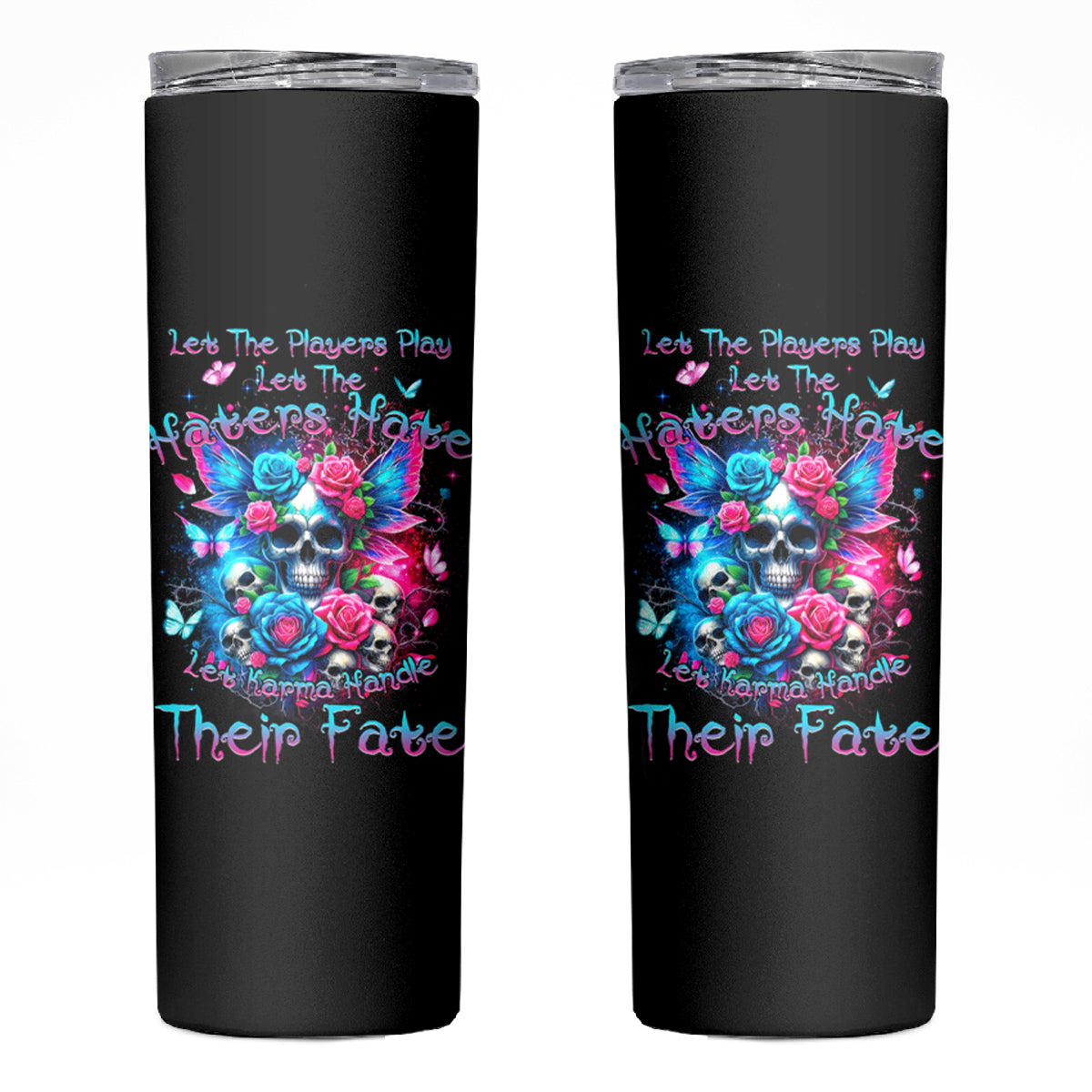 Fairy Skull Skinny Tumbler Let Karma Handle Their Fate - Wonder Print Shop