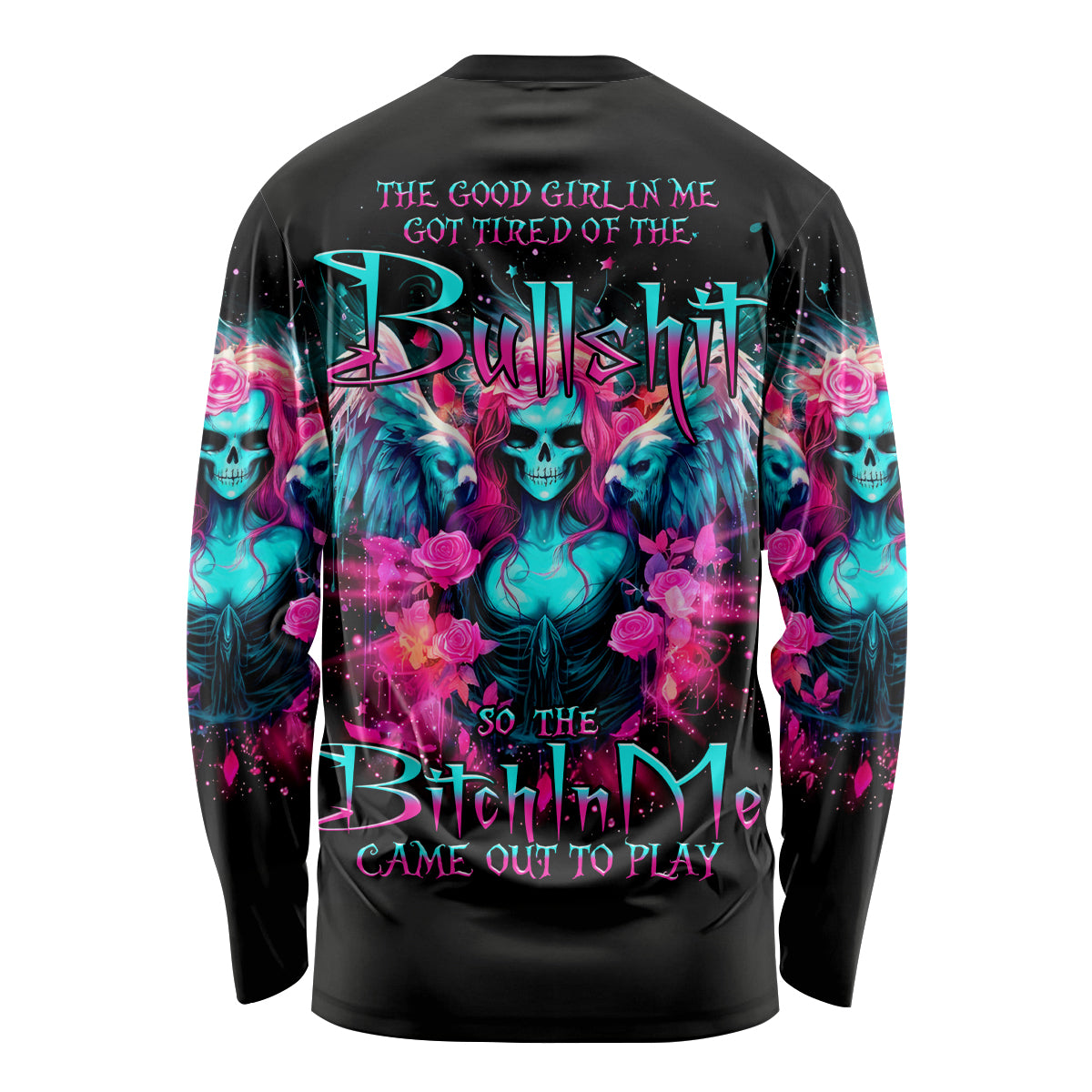 Witch Skull Long Sleeve Shirt The Good Girl In Me Got Tired Of The Bullshit - Wonder Print Shop