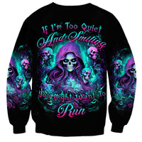 Witch Skull Sweatshirt If I'm Too Quiet And Smiling You Might Want To Run - Wonder Print Shop
