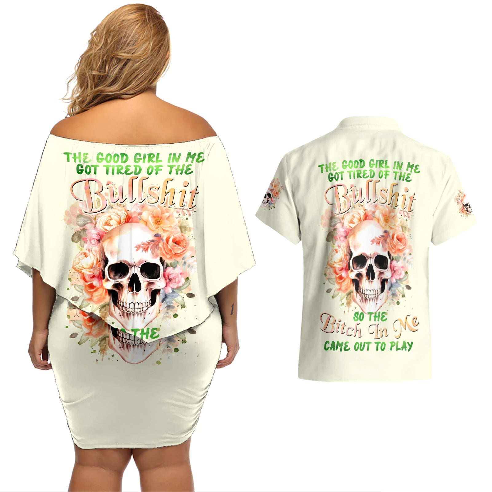 Rose Skull Couples Matching Off Shoulder Short Dress and Hawaiian Shirt The Good Girl In Me Got Tired Of The Bullshit - Wonder Print Shop