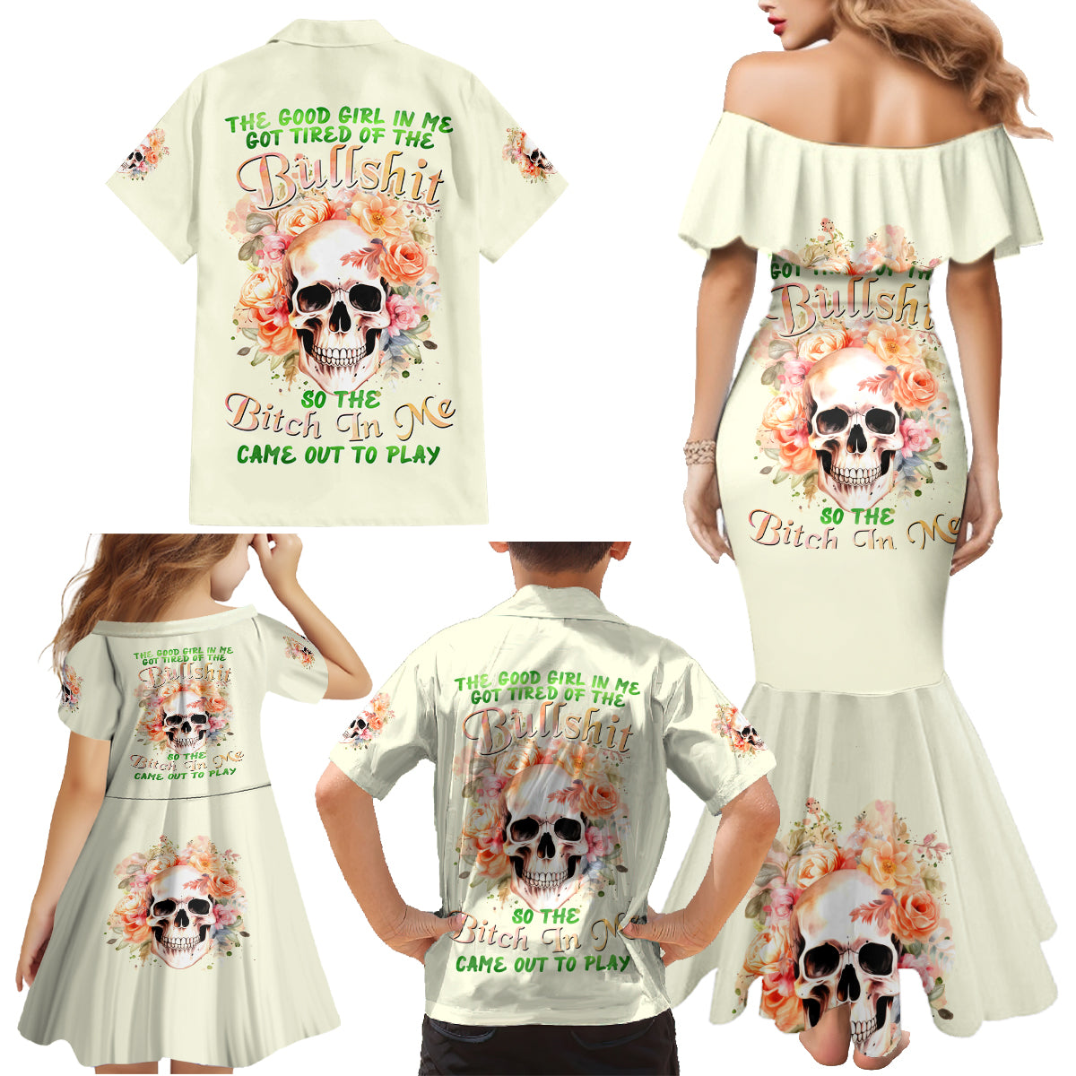 Rose Skull Family Matching Mermaid Dress and Hawaiian Shirt The Good Girl In Me Got Tired Of The Bullshit - Wonder Print Shop