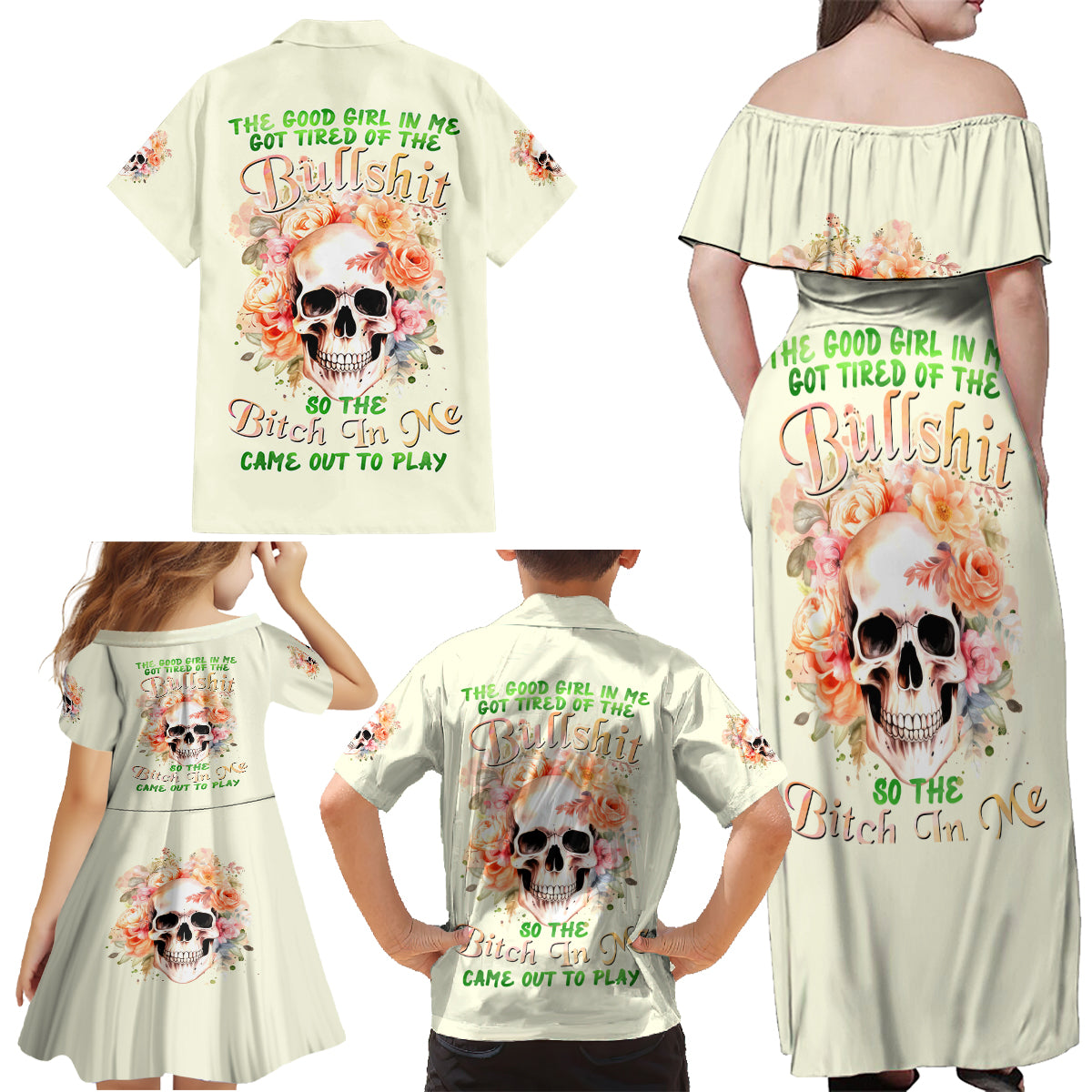 Rose Skull Family Matching Off Shoulder Maxi Dress and Hawaiian Shirt The Good Girl In Me Got Tired Of The Bullshit - Wonder Print Shop