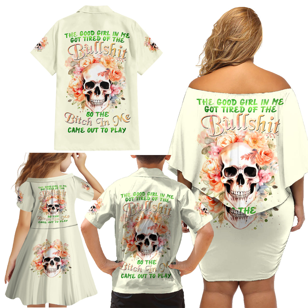 Rose Skull Family Matching Off Shoulder Short Dress and Hawaiian Shirt The Good Girl In Me Got Tired Of The Bullshit - Wonder Print Shop