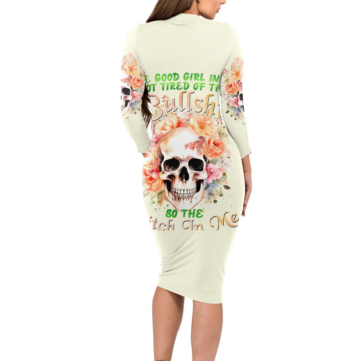 Rose Skull Long Sleeve Bodycon Dress The Good Girl In Me Got Tired Of The Bullshit - Wonder Print Shop