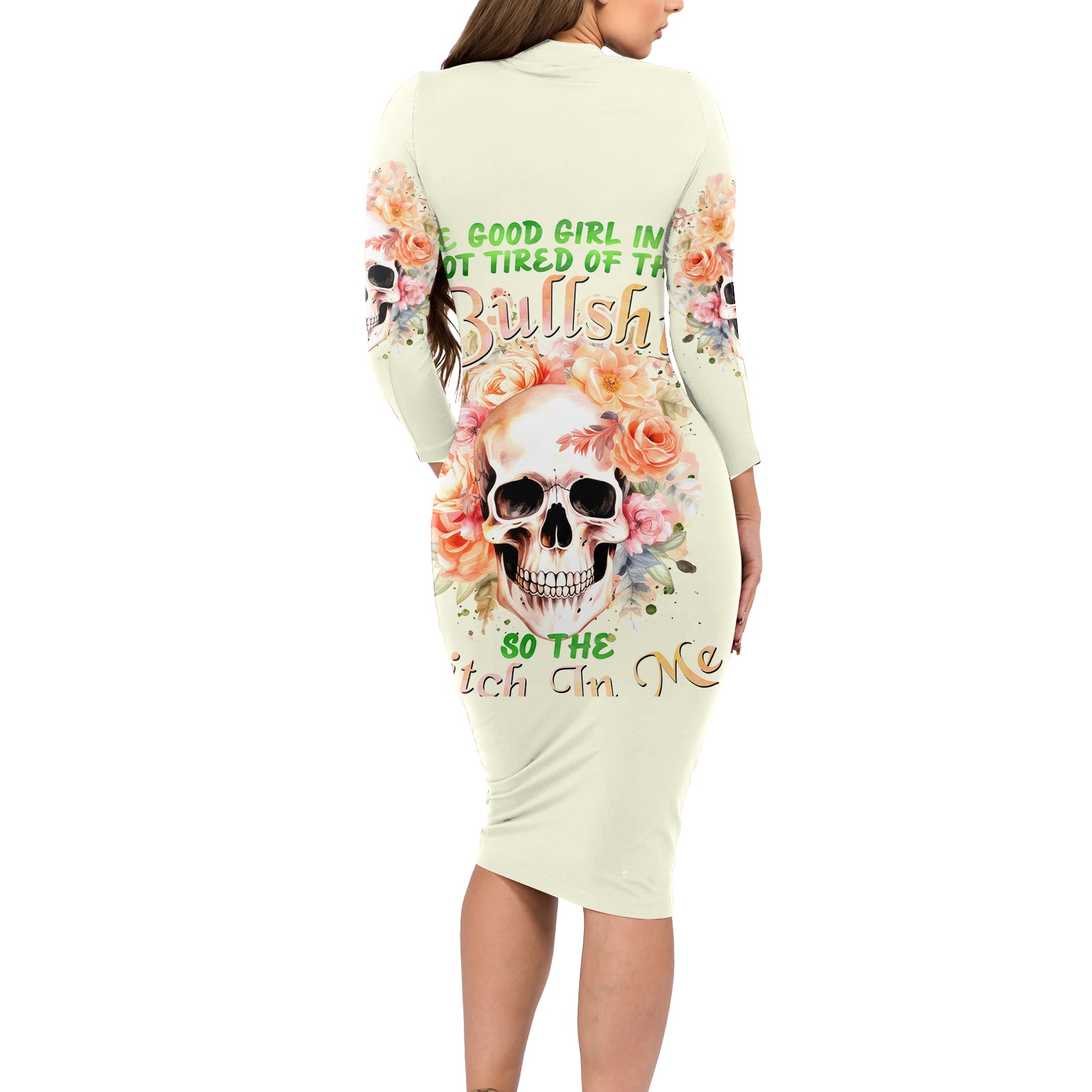 Rose Skull Long Sleeve Bodycon Dress The Good Girl In Me Got Tired Of The Bullshit - Wonder Print Shop