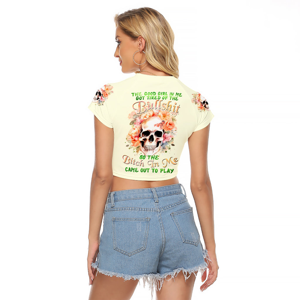Rose Skull Raglan Cropped T Shirt The Good Girl In Me Got Tired Of The Bullshit - Wonder Print Shop