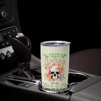 Rose Skull Tumbler Cup The Good Girl In Me Got Tired Of The Bullshit - Wonder Print Shop