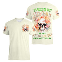 Rose Skull Women V Neck T Shirt The Good Girl In Me Got Tired Of The Bullshit - Wonder Print Shop