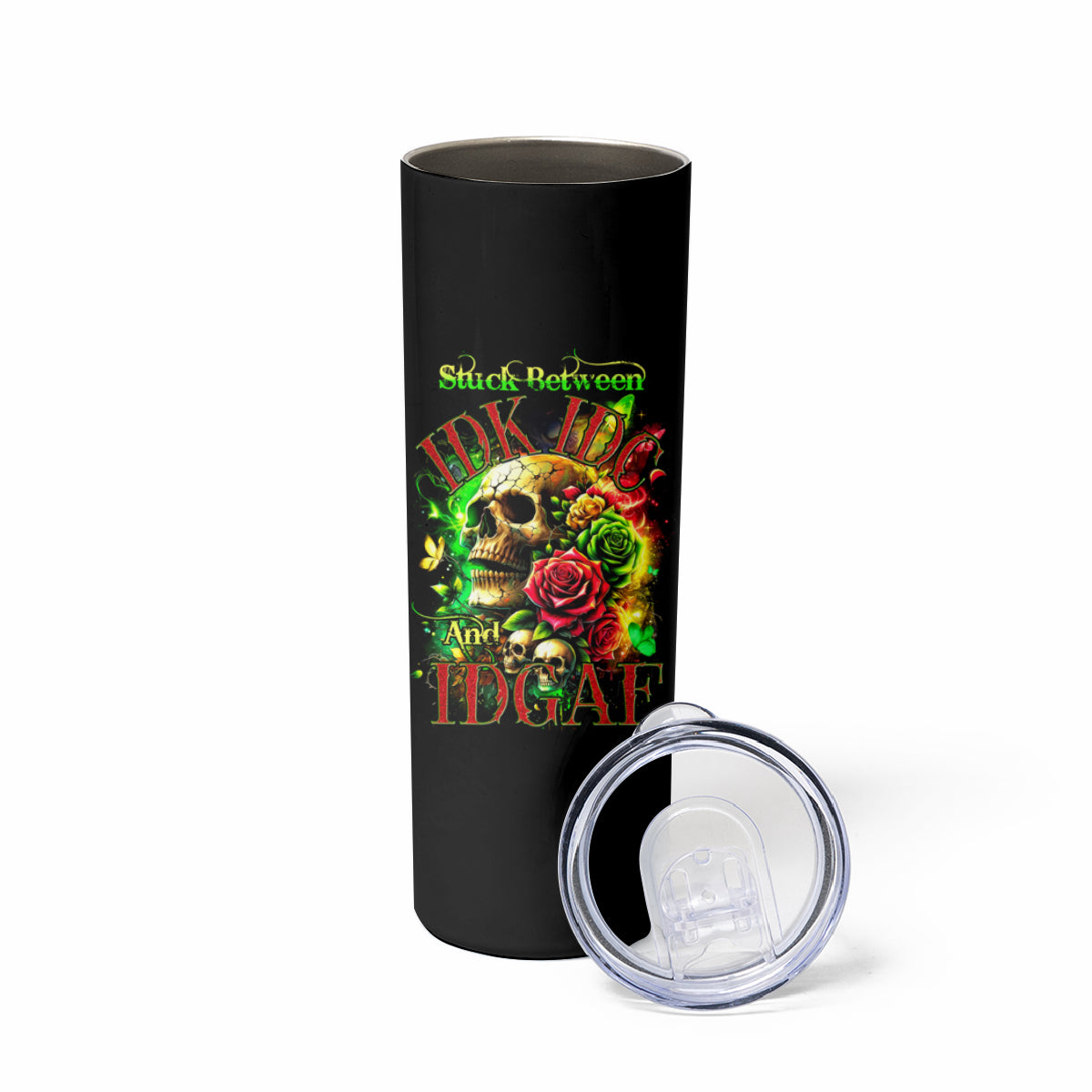 Rose Skull Skinny Tumbler Stuck Between IDK IDC - Wonder Print Shop