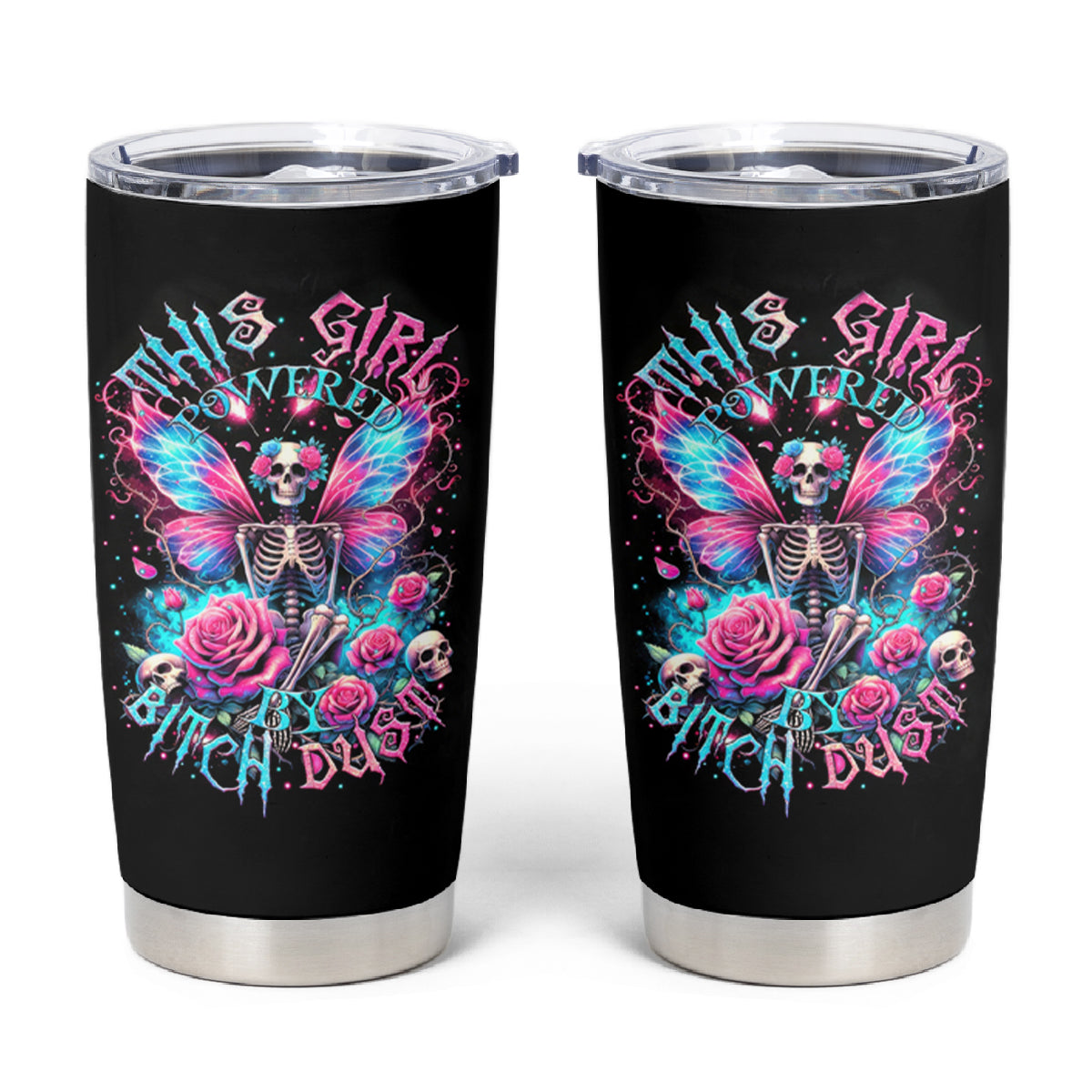 Fairy Skull Tumbler Cup This Girl Powered By Bitch Dust - Wonder Print Shop