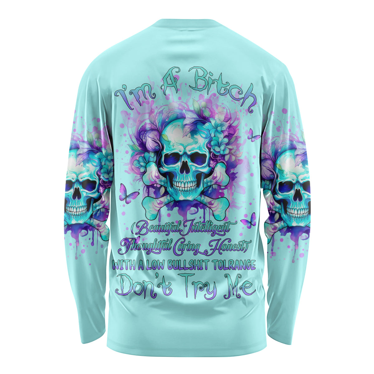 Flower Skull Long Sleeve Shirt I'm A Bitch With A Low Bullshiit Tolrange Don't Try Me - Wonder Print Shop