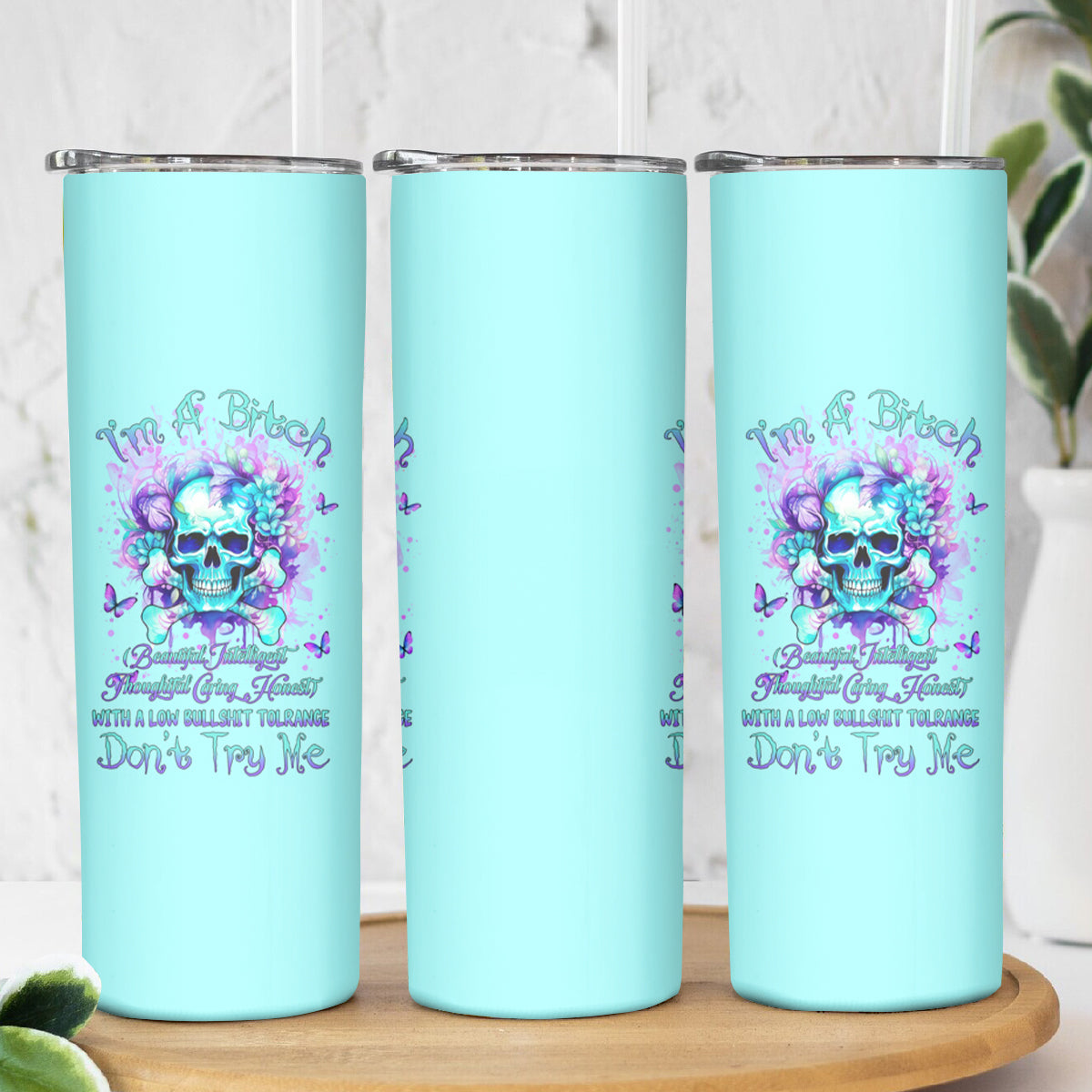Flower Skull Skinny Tumbler I'm A Bitch With A Low Bullshiit Tolrange Don't Try Me - Wonder Print Shop