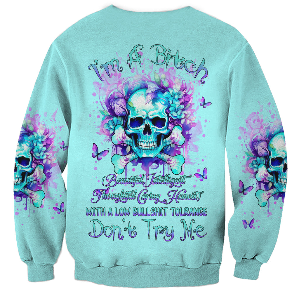 Flower Skull Sweatshirt I'm A Bitch With A Low Bullshiit Tolrange Don't Try Me - Wonder Print Shop