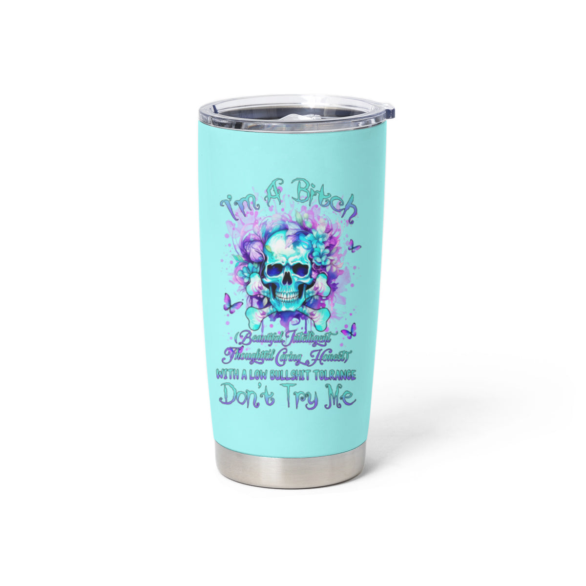 Flower Skull Tumbler Cup I'm A Bitch With A Low Bullshiit Tolrange Don't Try Me - Wonder Print Shop