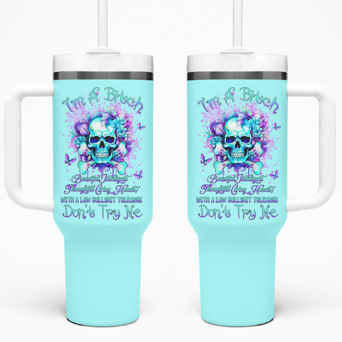Flower Skull Tumbler With Handle I'm A Bitch With A Low Bullshiit Tolrange Don't Try Me - Wonder Print Shop