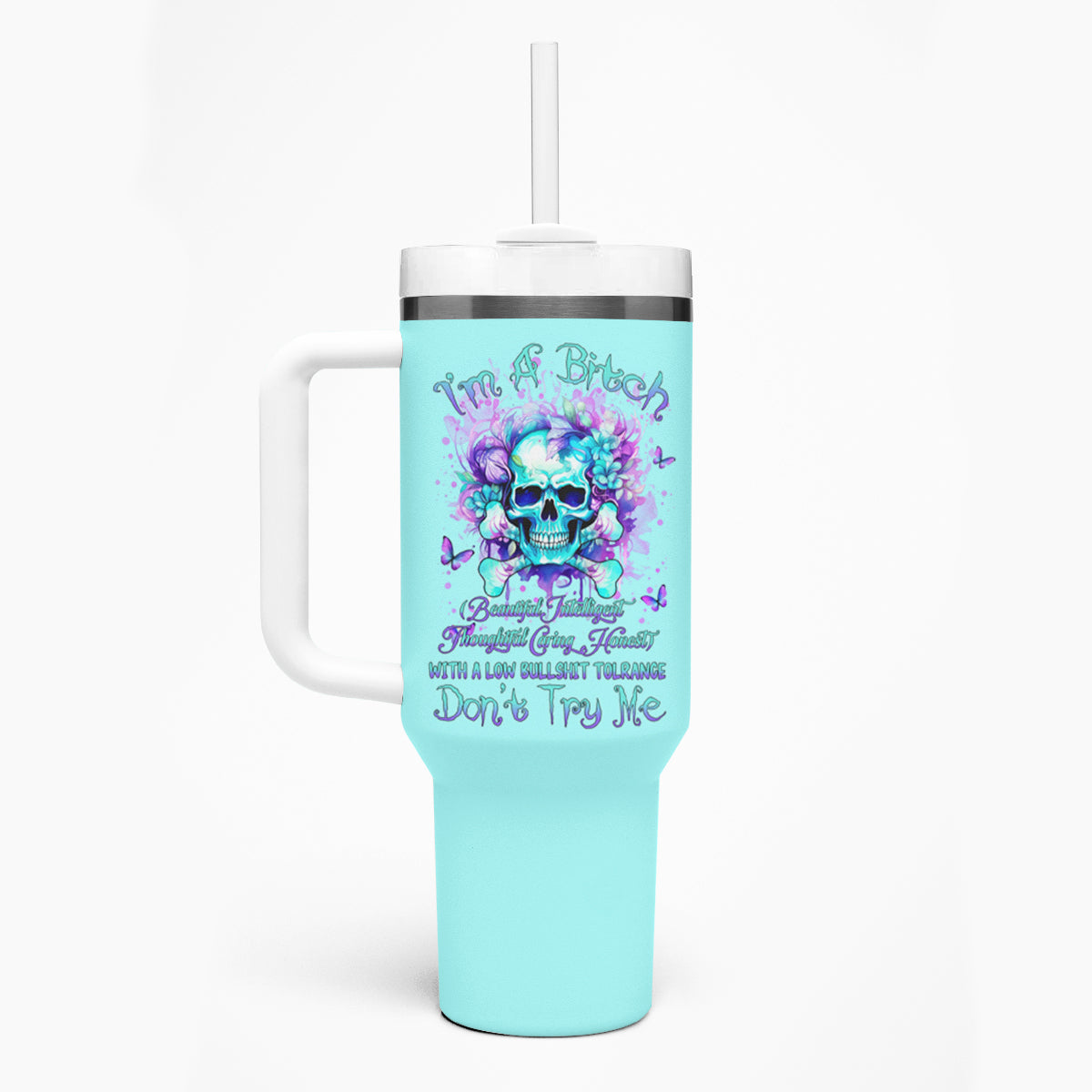 Flower Skull Tumbler With Handle I'm A Bitch With A Low Bullshiit Tolrange Don't Try Me - Wonder Print Shop