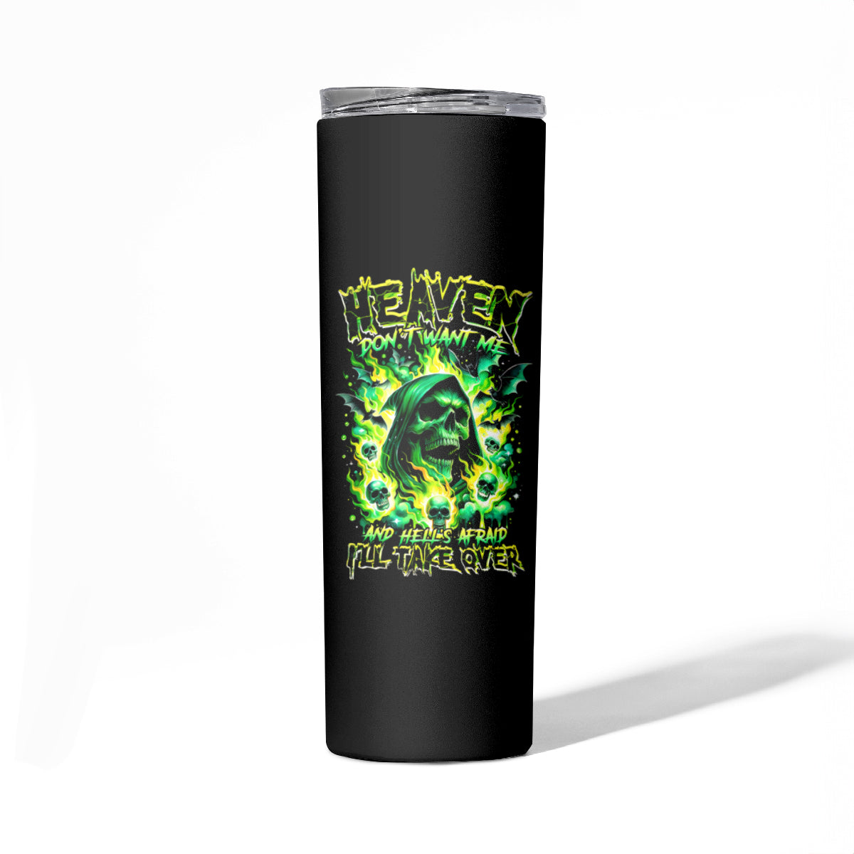 Flame Skull Skinny Tumbler Heaven Don't Want Me Hell Afraid I Take Over - Wonder Print Shop
