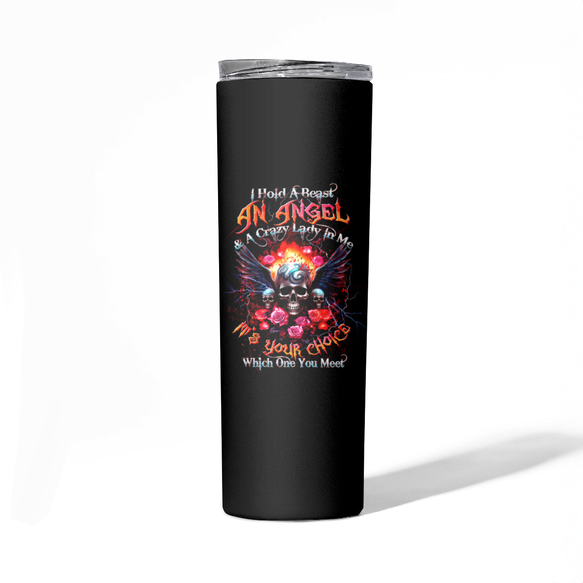 Rose Skull Skinny Tumbler I Hold A Beast A Angel And A Crazy Lady In Me - Wonder Print Shop
