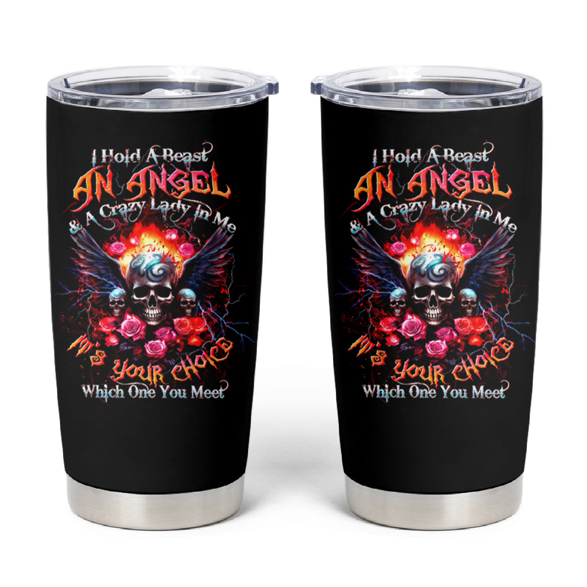 Rose Skull Tumbler Cup I Hold A Beast A Angel And A Crazy Lady In Me - Wonder Print Shop