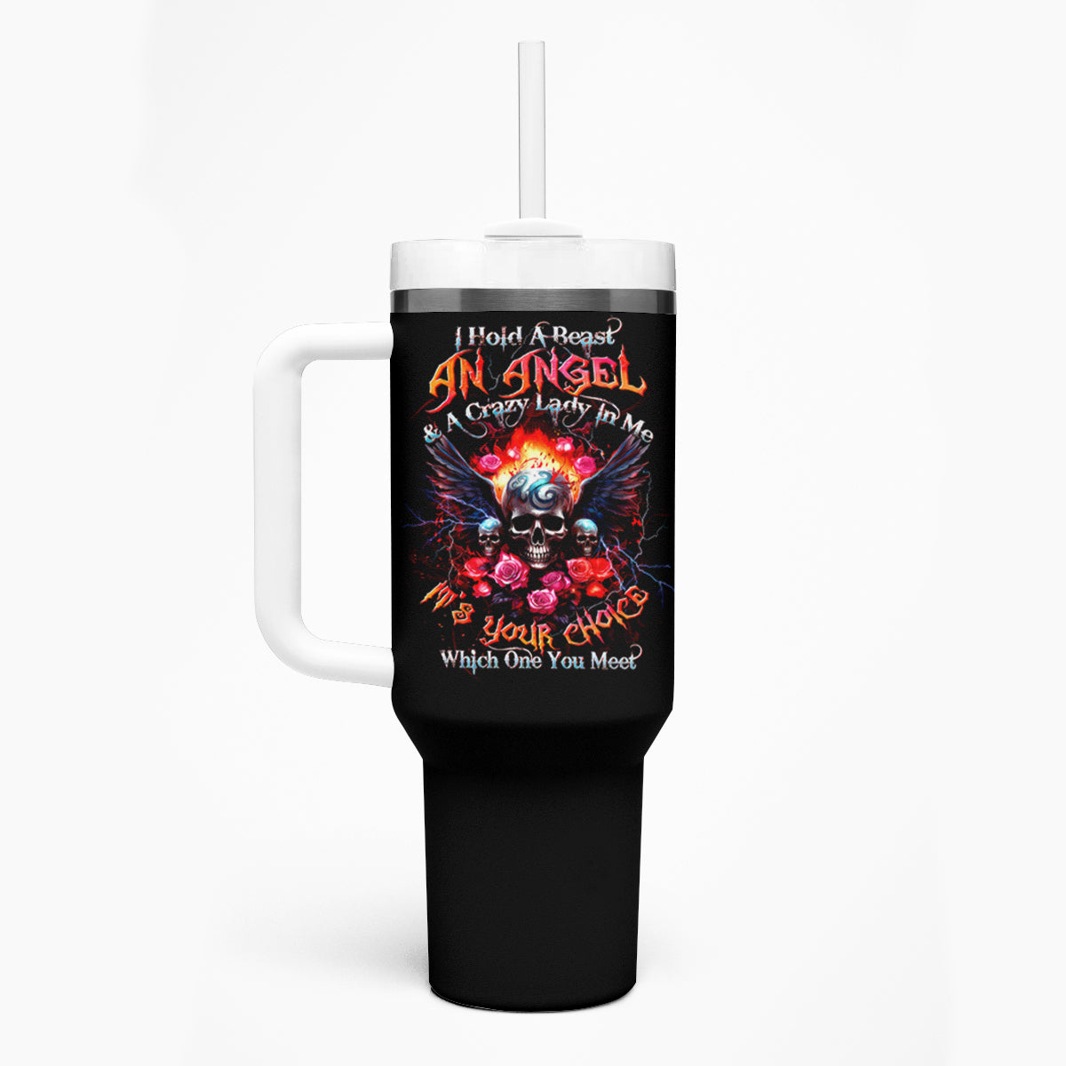Rose Skull Tumbler With Handle I Hold A Beast A Angel And A Crazy Lady In Me - Wonder Print Shop