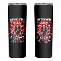 Thunder Skull Skinny Tumbler Never Mistake My Silence For Weakness - Wonder Print Shop