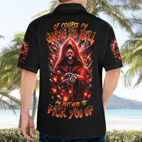 Flame Skull Hawaiian Shirt Of Course I'm Going To Hell Just Pick You Up - Wonder Print Shop