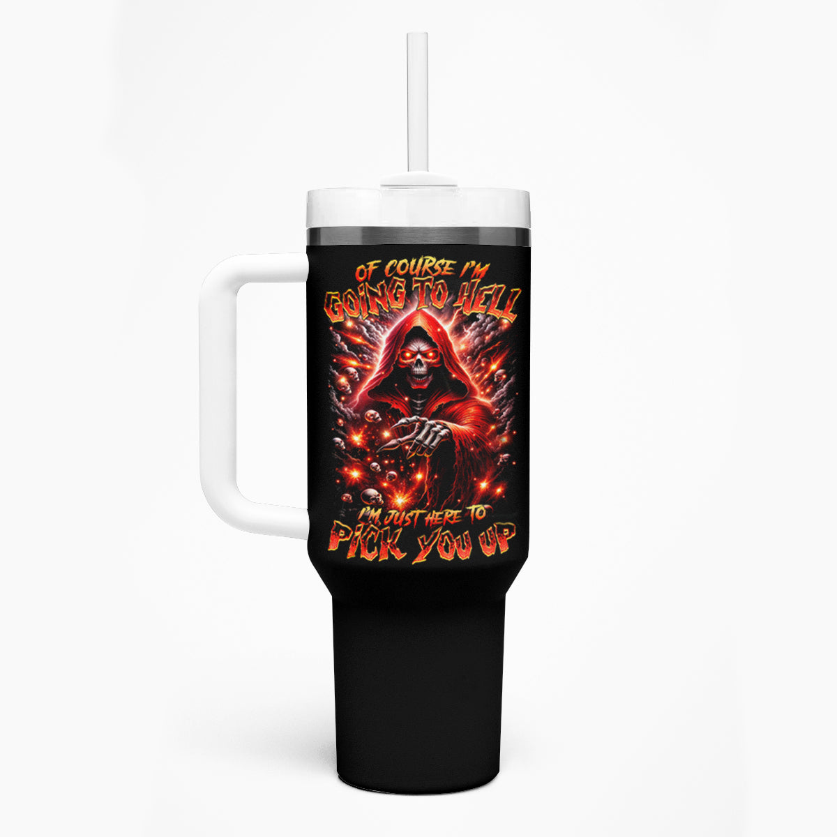Flame Skull Tumbler With Handle Of Course I'm Going To Hell Just Pick You Up - Wonder Print Shop