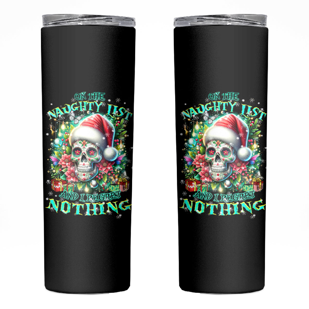 Christmas Skull Skinny Tumbler On The Naughty List I Regret Nothing - Wonder Print Shop