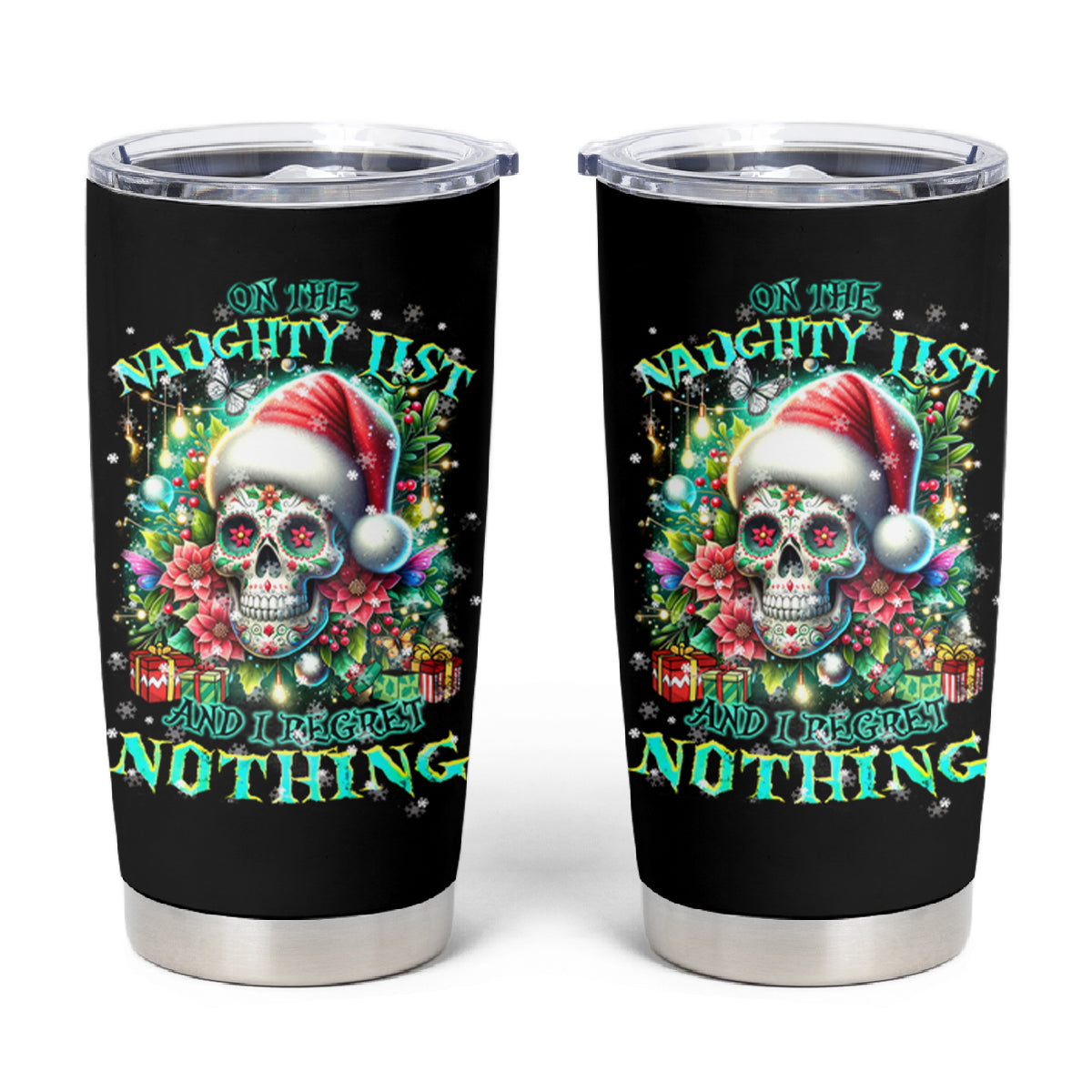 Christmas Skull Tumbler Cup On The Naughty List I Regret Nothing - Wonder Print Shop