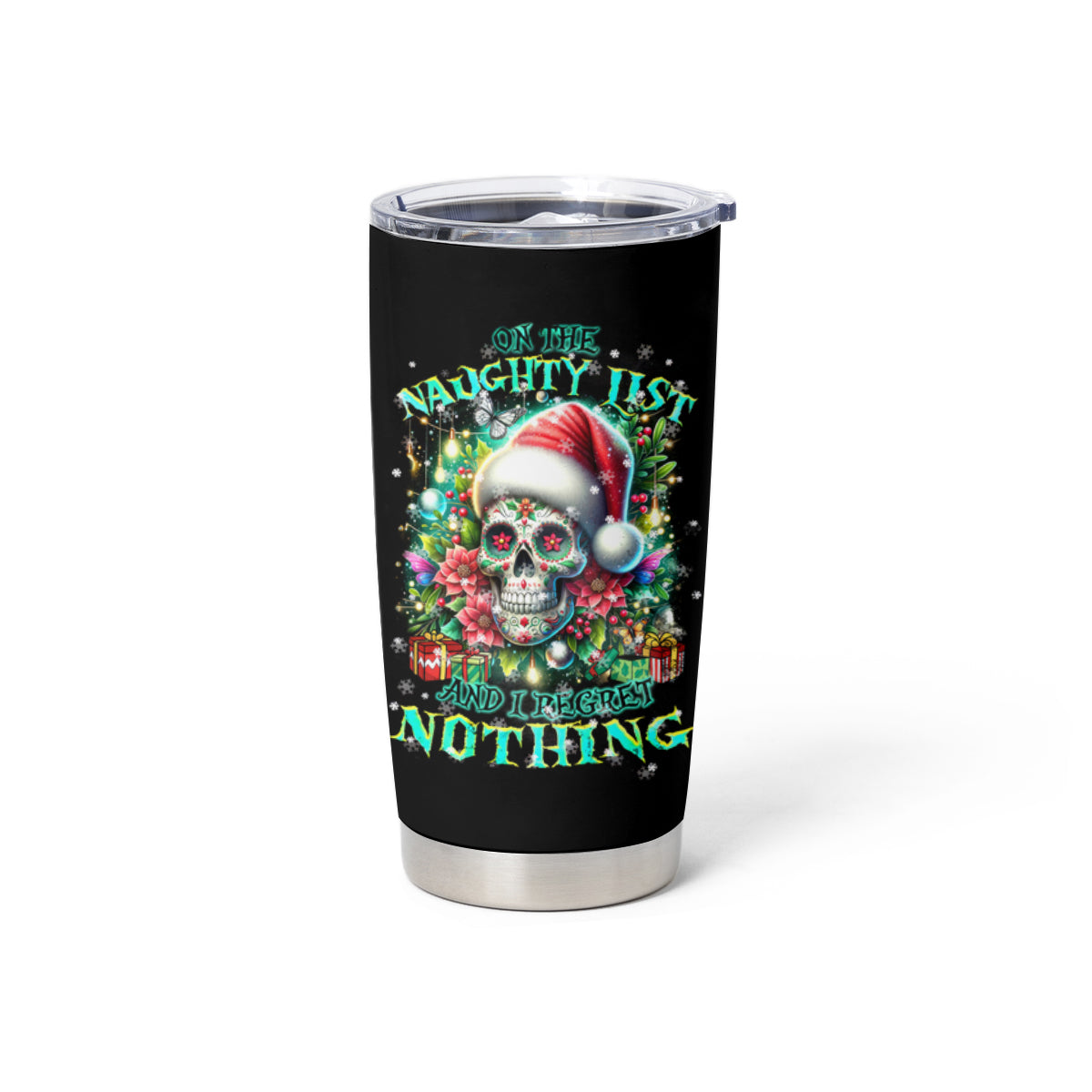 Christmas Skull Tumbler Cup On The Naughty List I Regret Nothing - Wonder Print Shop