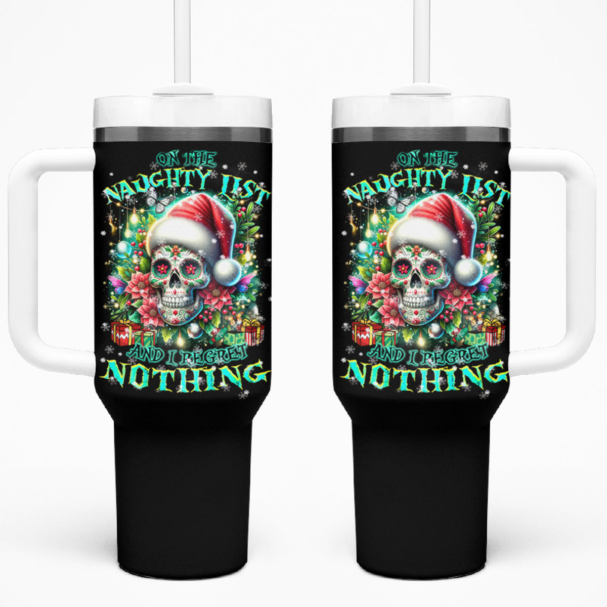 Christmas Skull Tumbler With Handle On The Naughty List I Regret Nothing - Wonder Print Shop