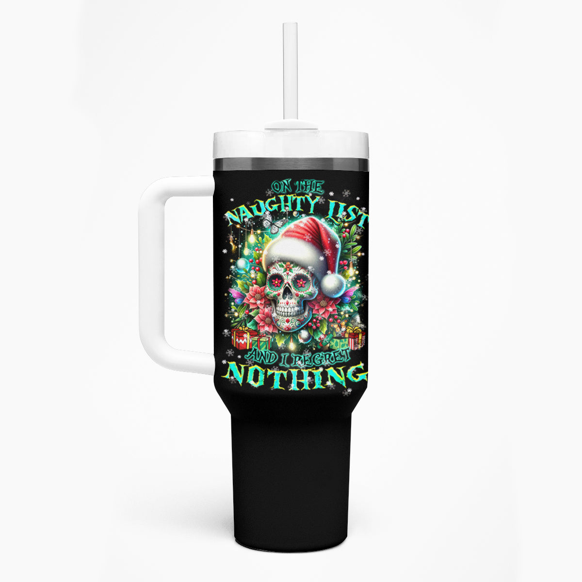 Christmas Skull Tumbler With Handle On The Naughty List I Regret Nothing - Wonder Print Shop