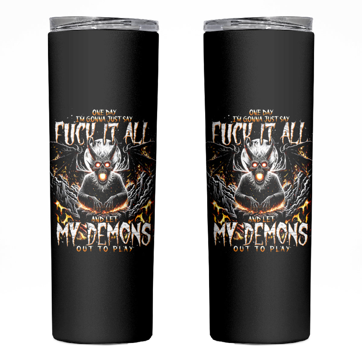 Demon Skull Skinny Tumbler One Day I Gonna Say Fuck It All - Wonder Print Shop