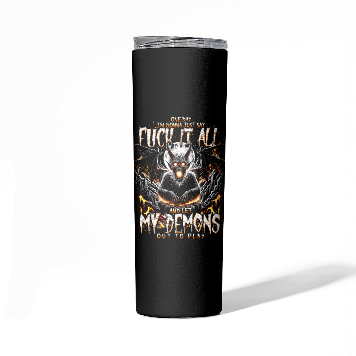Demon Skull Skinny Tumbler One Day I Gonna Say Fuck It All - Wonder Print Shop