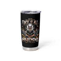Demon Skull Tumbler Cup One Day I Gonna Say Fuck It All - Wonder Print Shop
