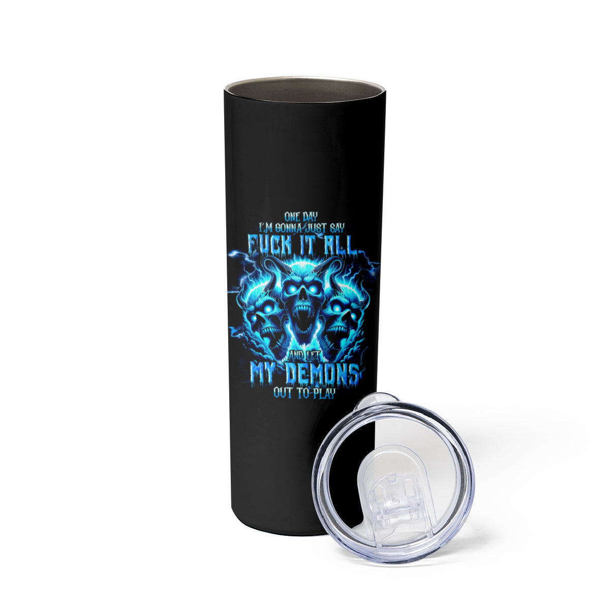 Demon Skull Skinny Tumbler One Day I Gonna Say Fuck It All - Wonder Print Shop