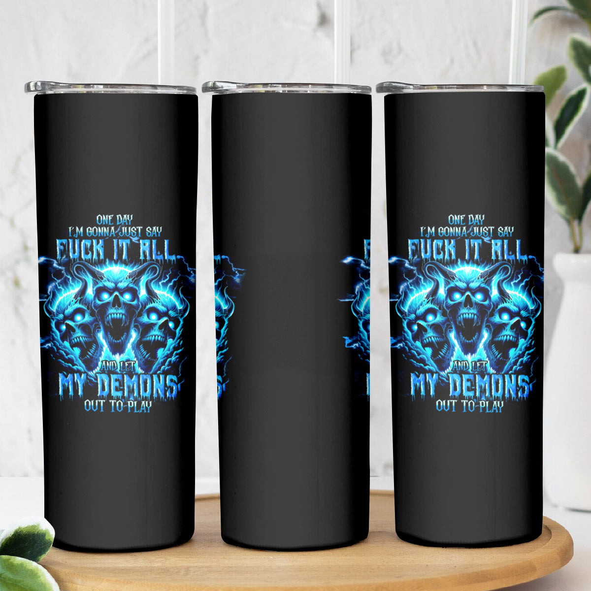 Demon Skull Skinny Tumbler One Day I Gonna Say Fuck It All - Wonder Print Shop